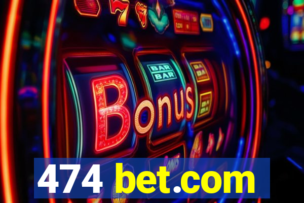 474 bet.com